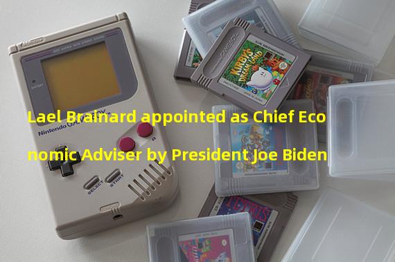 Lael Brainard appointed as Chief Economic Adviser by President Joe Biden