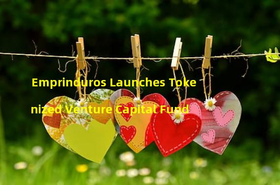 Emprinduros Launches Tokenized Venture Capital Fund