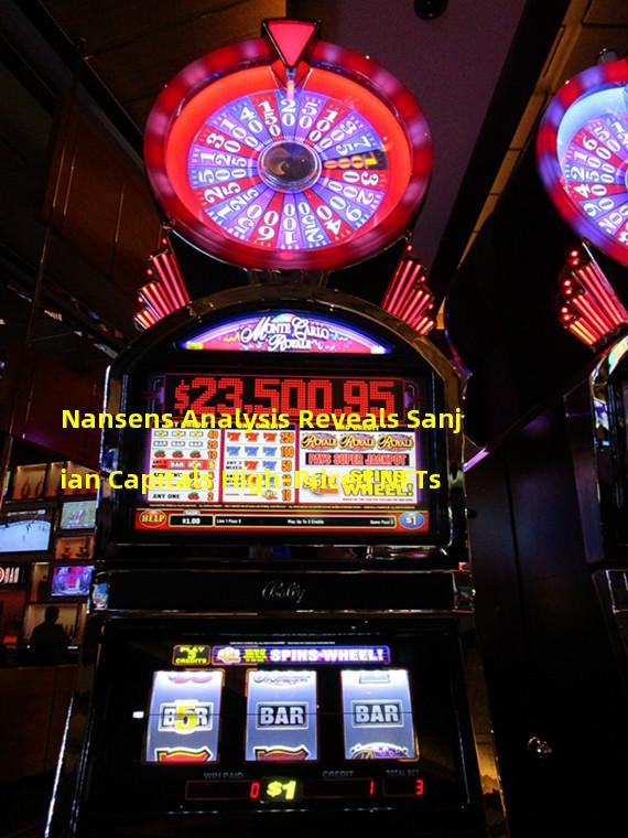 Nansens Analysis Reveals Sanjian Capitals High-Priced NFTs