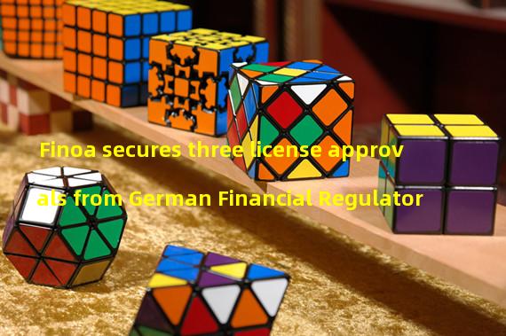 Finoa secures three license approvals from German Financial Regulator