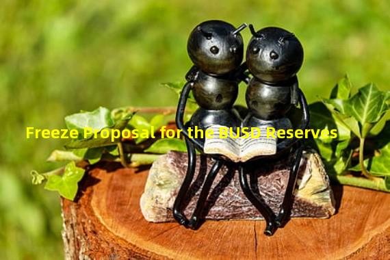 Freeze Proposal for the BUSD Reserves