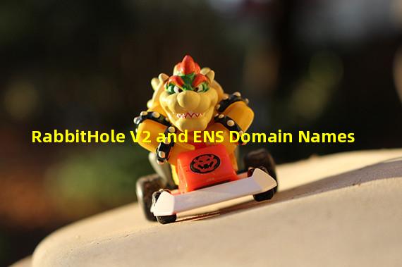 RabbitHole V2 and ENS Domain Names