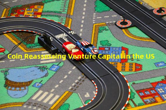 Coin Reassessing Venture Capital in the US 