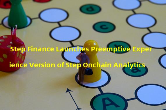 Step Finance Launches Preemptive Experience Version of Step Onchain Analytics