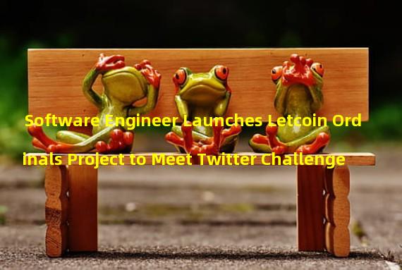 Software Engineer Launches Letcoin Ordinals Project to Meet Twitter Challenge 
