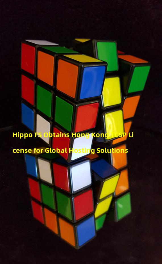 Hippo FS Obtains Hong Kong TCSP License for Global Hosting Solutions