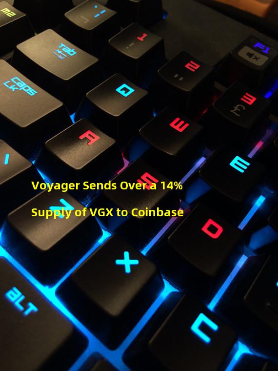 Voyager Sends Over a 14% Supply of VGX to Coinbase