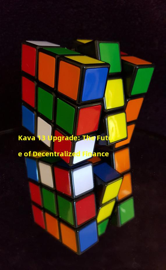 Kava 13 Upgrade: The Future of Decentralized Finance