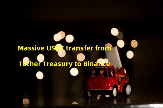 Massive USDT transfer from Tether Treasury to Binance