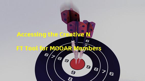 Accessing the Creative NFT Tool for MOOAR Members