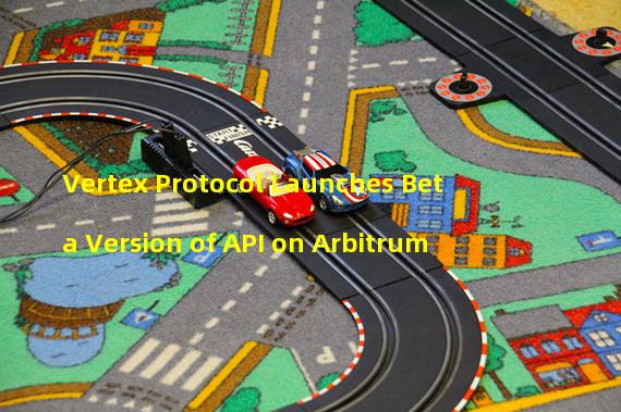 Vertex Protocol Launches Beta Version of API on Arbitrum