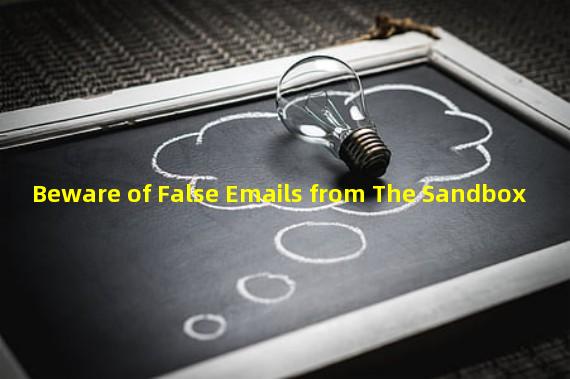 Beware of False Emails from The Sandbox