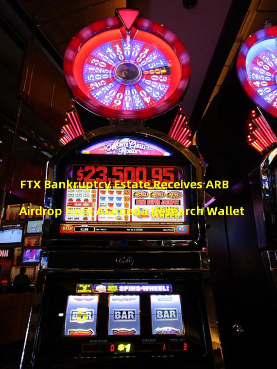 FTX Bankruptcy Estate Receives ARB Airdrop from Alameda Research Wallet