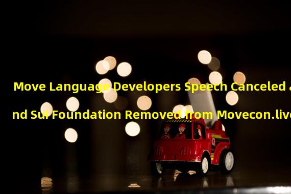 Move Language Developers Speech Canceled and Sui Foundation Removed from Movecon.live