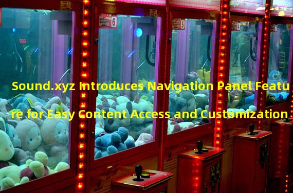 Sound.xyz Introduces Navigation Panel Feature for Easy Content Access and Customization