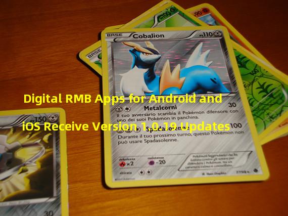 Digital RMB Apps for Android and iOS Receive Version 1.0.19 Updates