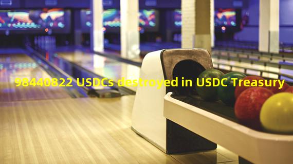 98440822 USDCs destroyed in USDC Treasury