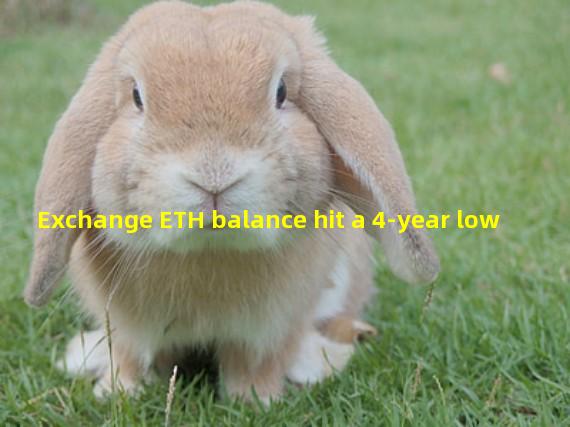 Exchange ETH balance hit a 4-year low