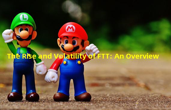 The Rise and Volatility of FTT: An Overview