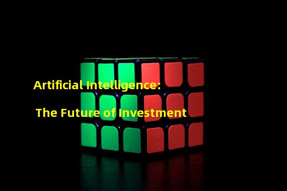Artificial Intelligence: The Future of Investment