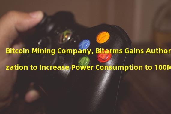 Bitcoin Mining Company, Bitarms Gains Authorization to Increase Power Consumption to 100MW in Argentina