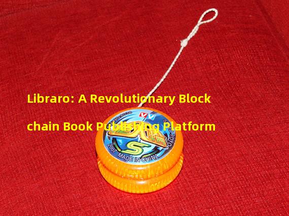Libraro: A Revolutionary Blockchain Book Publishing Platform