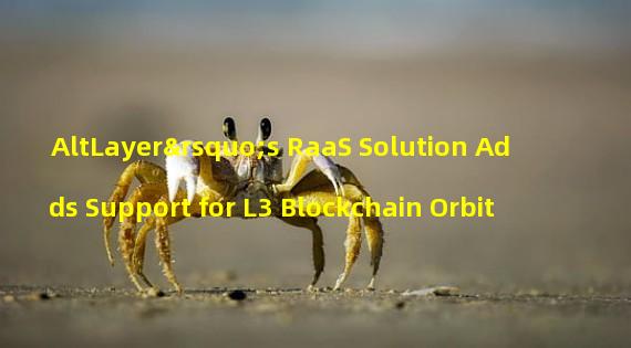 AltLayer’s RaaS Solution Adds Support for L3 Blockchain Orbit
