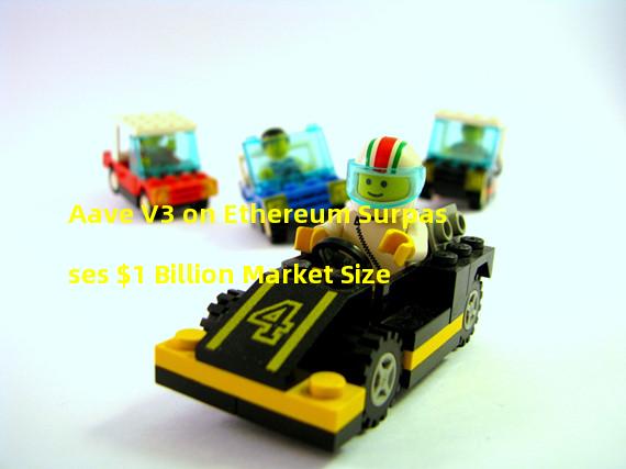 Aave V3 on Ethereum Surpasses $1 Billion Market Size