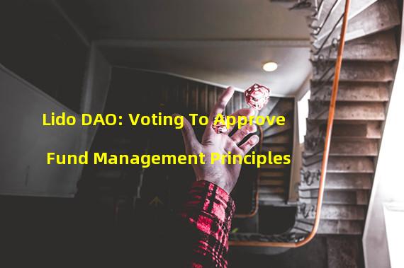 Lido DAO: Voting To Approve Fund Management Principles