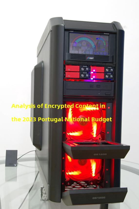 Analysis of Encrypted Content in the 2023 Portugal National Budget