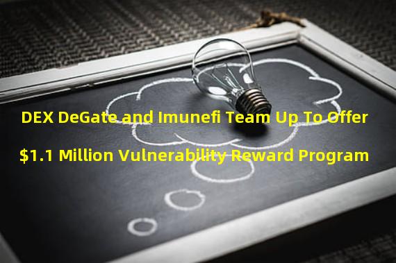 DEX DeGate and Imunefi Team Up To Offer $1.1 Million Vulnerability Reward Program