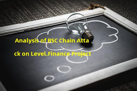 Analysis of BSC Chain Attack on Level.Finance Project