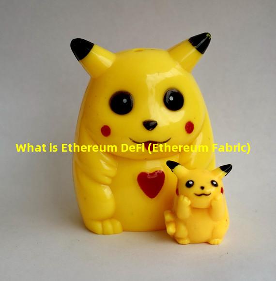 What is Ethereum DeFi (Ethereum Fabric)