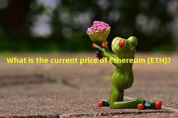 What is the current price of Ethereum (ETH)? 