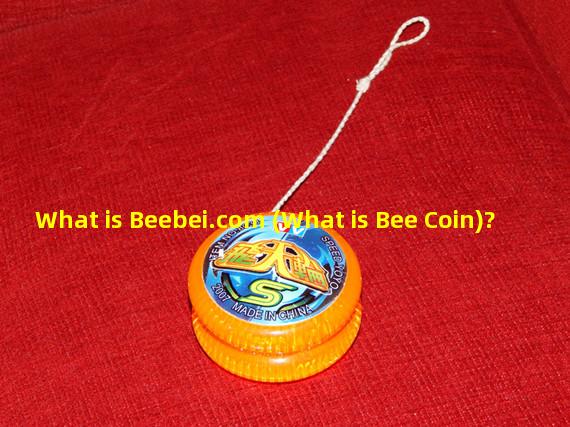 What is Beebei.com (What is Bee Coin)? 
