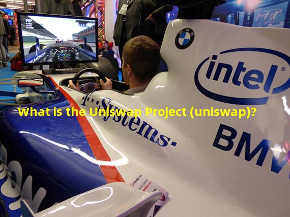 What is the Uniswap Project (uniswap)?