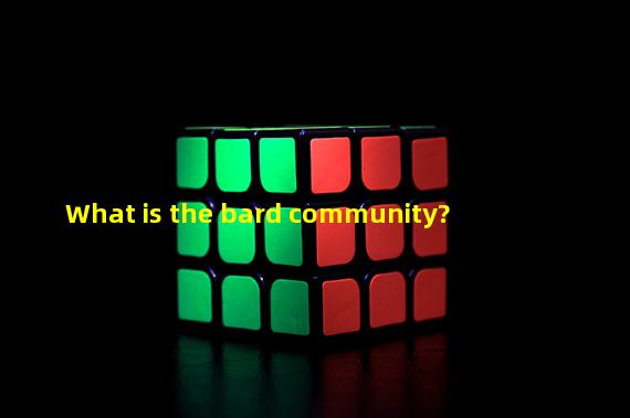 What is the bard community?