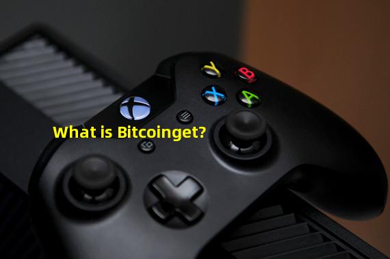 What is Bitcoinget?
