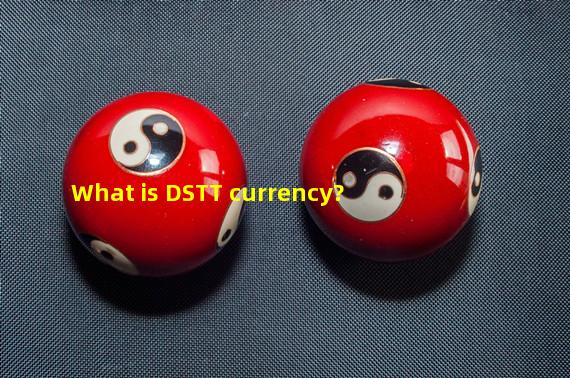 What is DSTT currency?