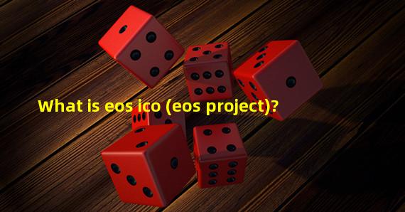 What is eos ico (eos project)?