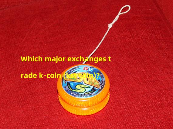 Which major exchanges trade k-coin (kst coin)?