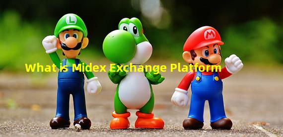 What is Midex Exchange Platform